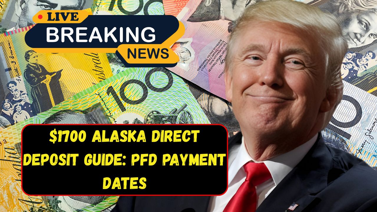 $1700 Alaska Direct Deposit Guide PFD Payment Dates, Eligibility & Setup