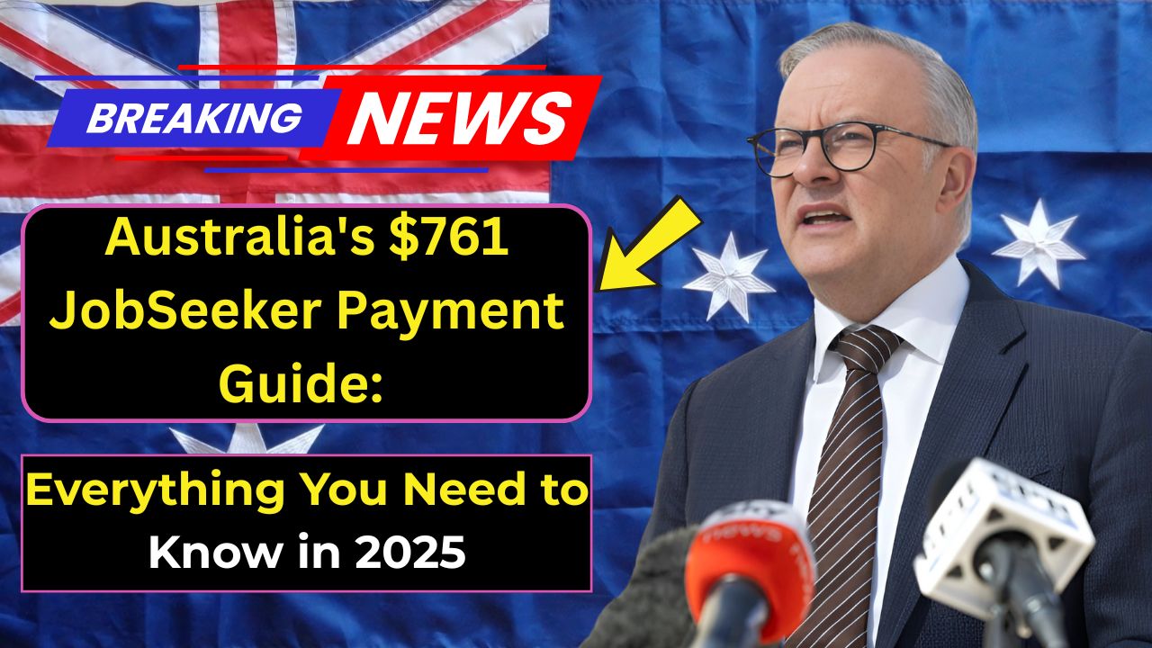 Australia's $761 JobSeeker Payment Guide: Everything You Need to Know in 2025