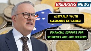 Australia Youth Allowance Explained: Financial Support for Students and Job Seekers