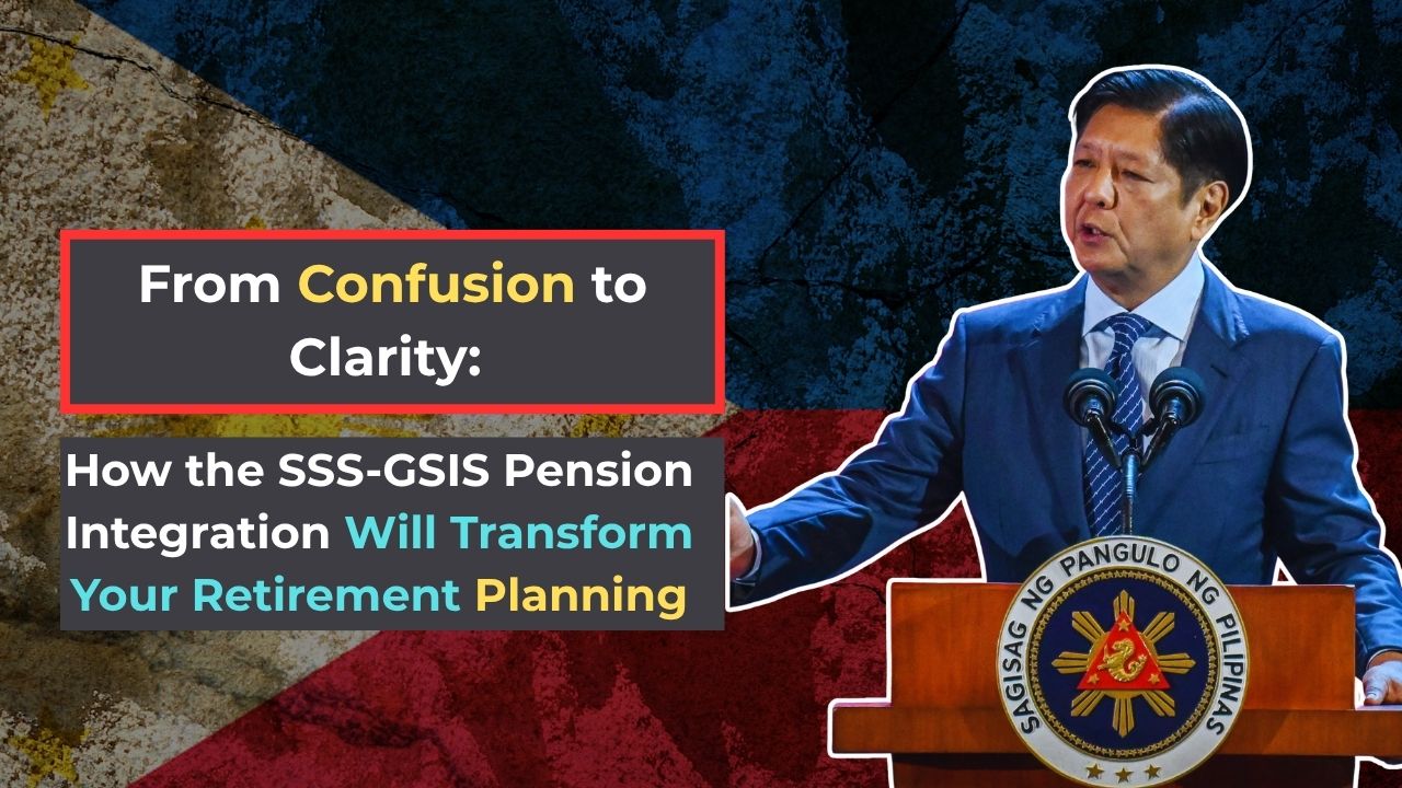 From Confusion to Clarity: How the SSS-GSIS Pension Integration Will Transform Your Retirement Planning