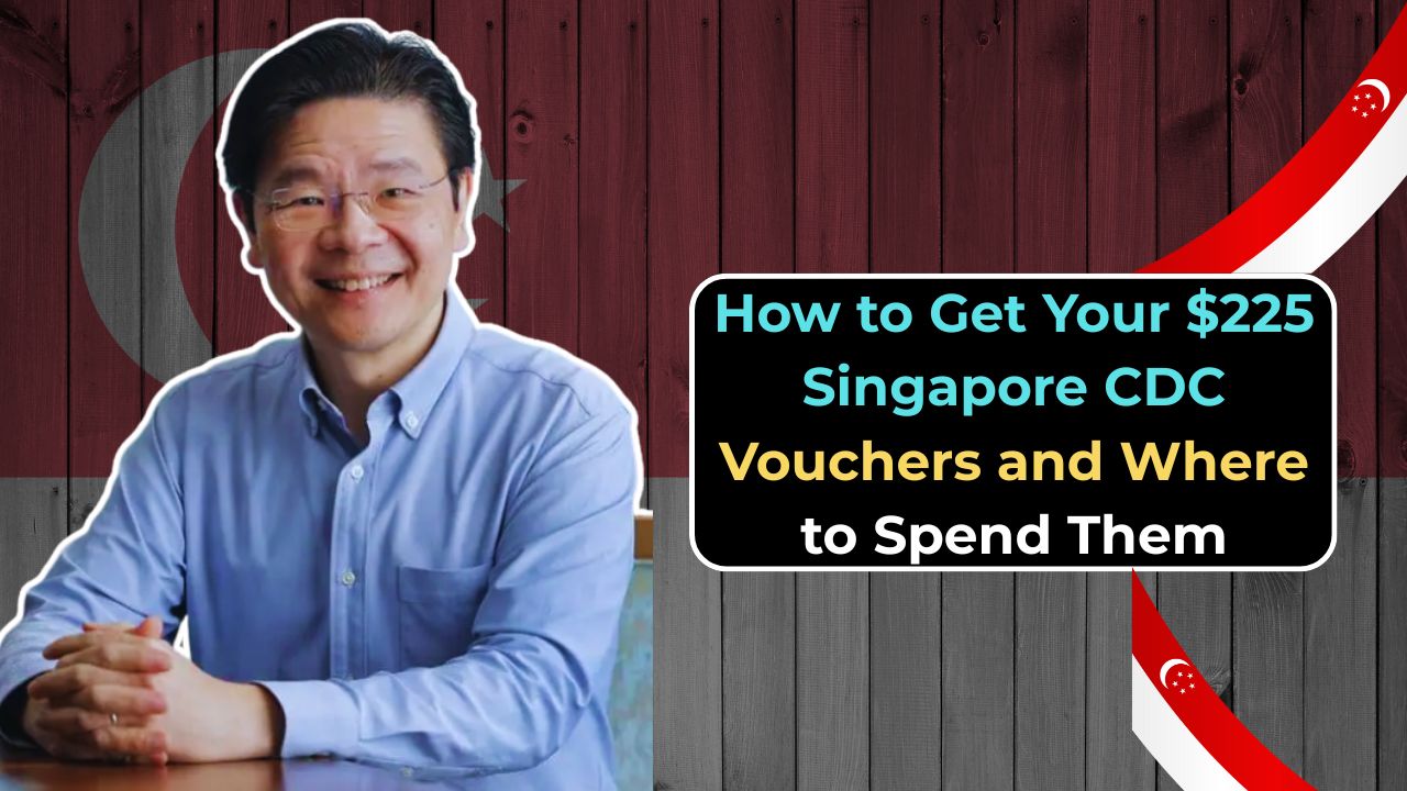 How to Get Your $225 Singapore CDC Vouchers and Where to Spend Them