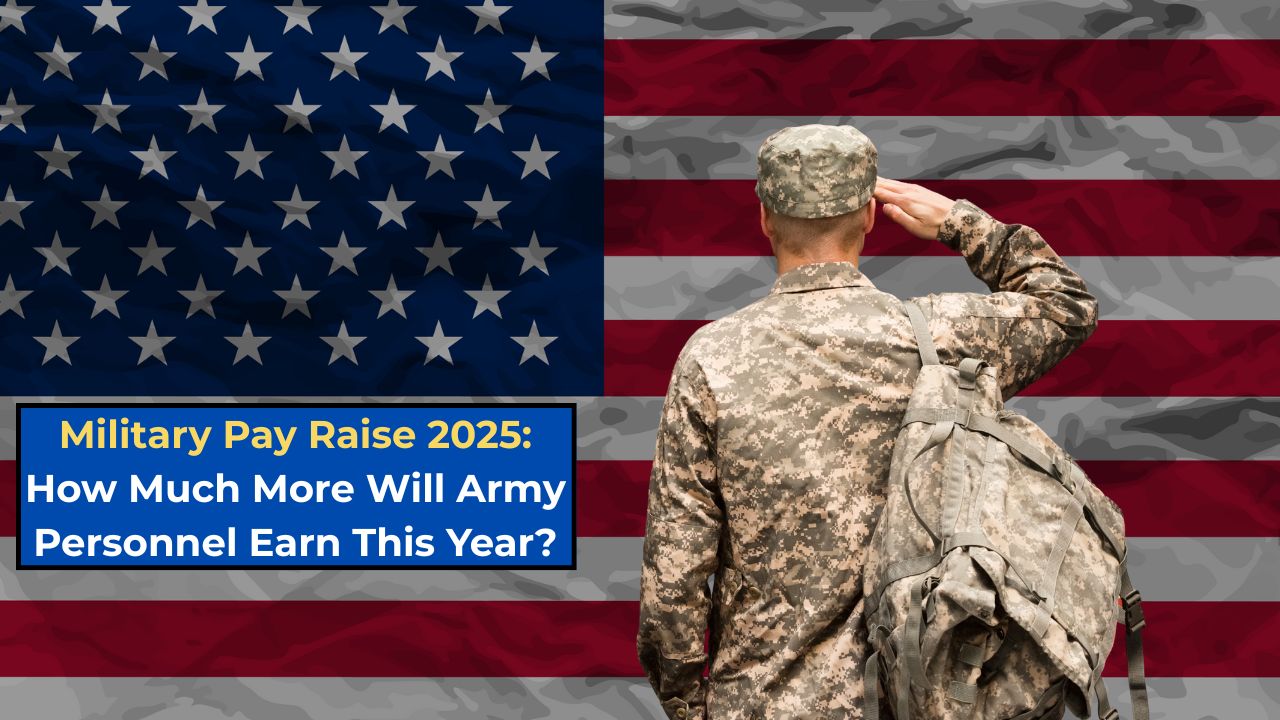 Military Pay Raise 2025 How Much More Will Army Personnel Earn This Year
