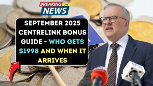 September 2025 Centrelink Bonus Guide - Who Gets $1998 and When It Arrives