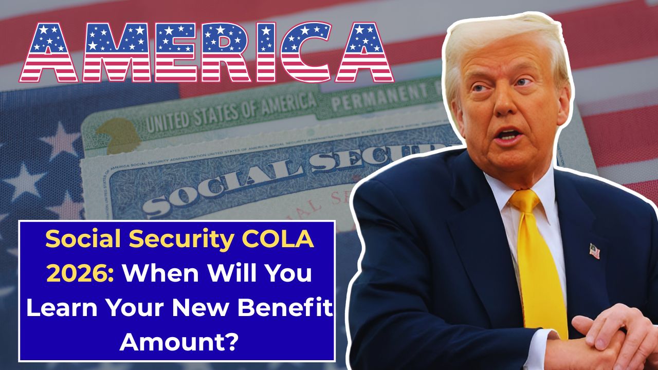 Social Security COLA 2026: When Will You Learn Your New Benefit Amount?